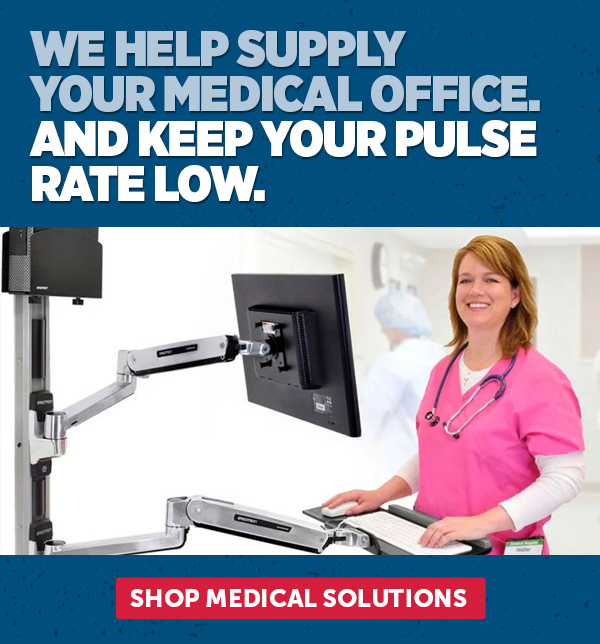 We Help Supply Your Medical Office. And Keep Your Pulse Rate Low. - Shop Medical Solutions