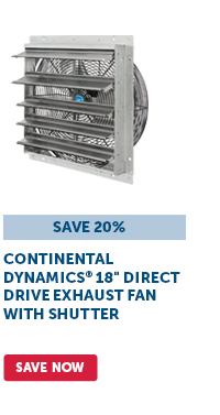 Continental Dynamics® 18" Direct Drive Exhaust Fan with Shutter - Save Now