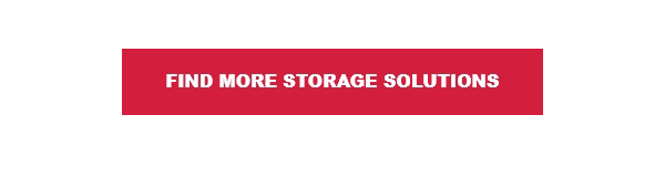 FIND MORE STORAGE SOLUTIONS