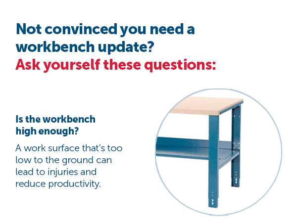 Is the workbench high enough?