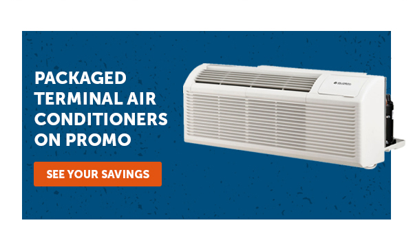 Packaged Terminal Air Conditioners On Promo - See Your Savings