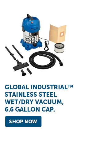 Global Industrial™ Stainless Steel Wet/Dry Vacuum, 6.6 Gal. Cap. - Shop Now