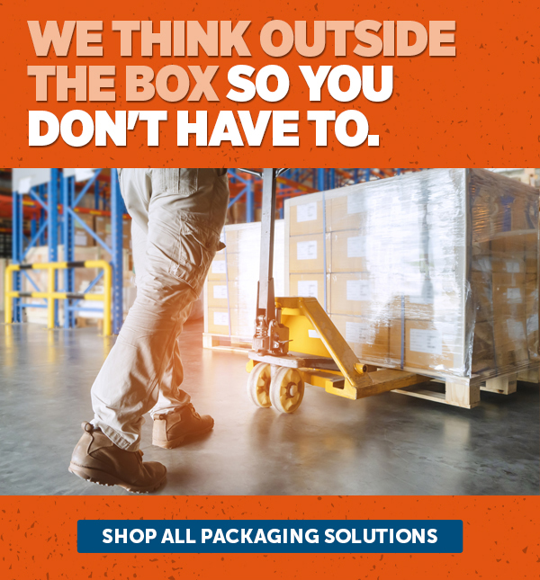 We Think Outside The Box So You Don't Have To. - Shop All Packaging Solutions