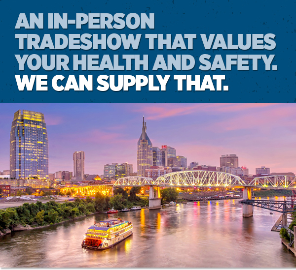 All In-Person Tradeshow That Values Your Health And Safety. We Can Supply That.