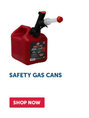 Pro_Cta_Safety Gas Cans - Shop Now