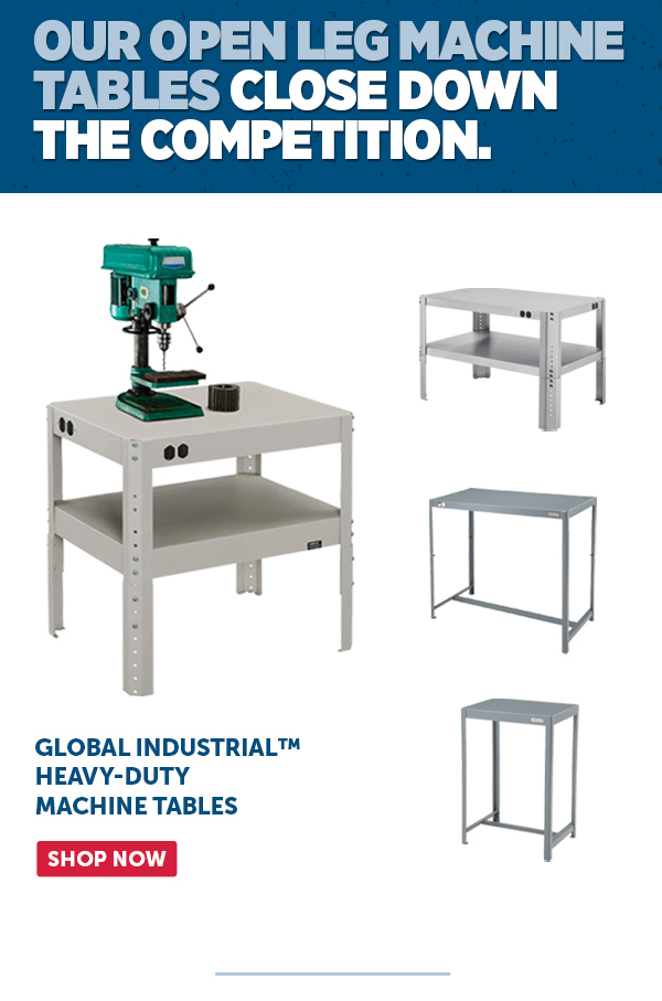 Her_Cta_Global Industrial™ Heavy-Duty Machine Tables - Shop Now