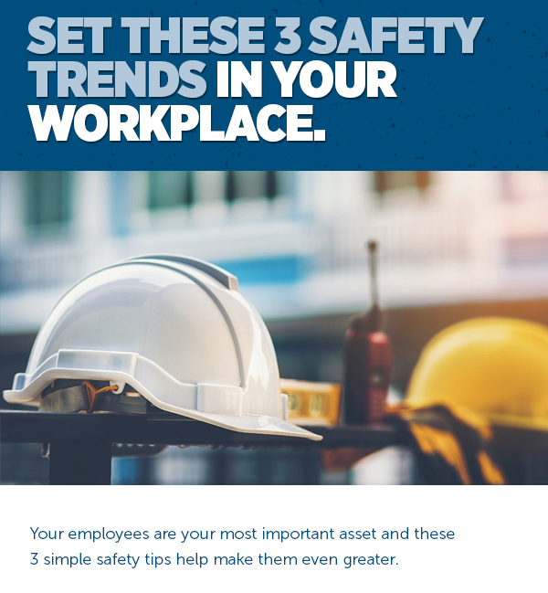 Her_Set These 3 Safety Trends in Your Workplace.