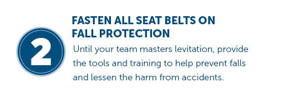 Cta_Fasten All Seat Belts on Fall Protection