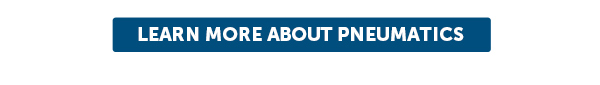 Cta_Learn More About Pneumatics