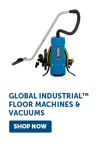 Pro_Cta_Global Industrial™ Floor Machines & Vacuums - Shop Now