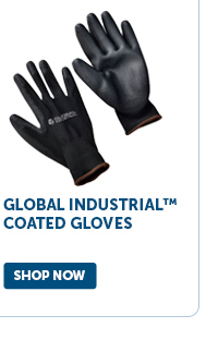 Pro_Cta_Global Industrial™ Coated Gloves - Shop Now