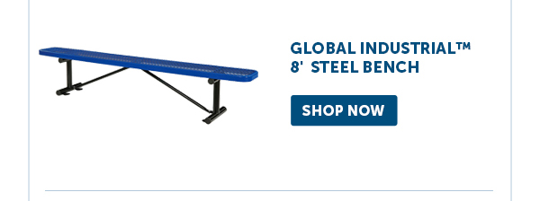 Pro_Cta_Global Industrial™ 8' Steel Bench - Shop Now