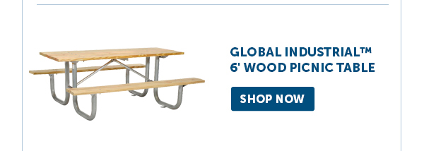 Pro_Cta_Global Industrial™ 6' Wood Picnic Table - Shop Now