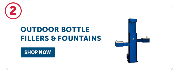 Pro_Cta_Outdoor Bottle Fillers & Fountains - Shop Now