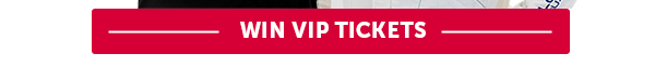 Cta_Win VIP Tickets