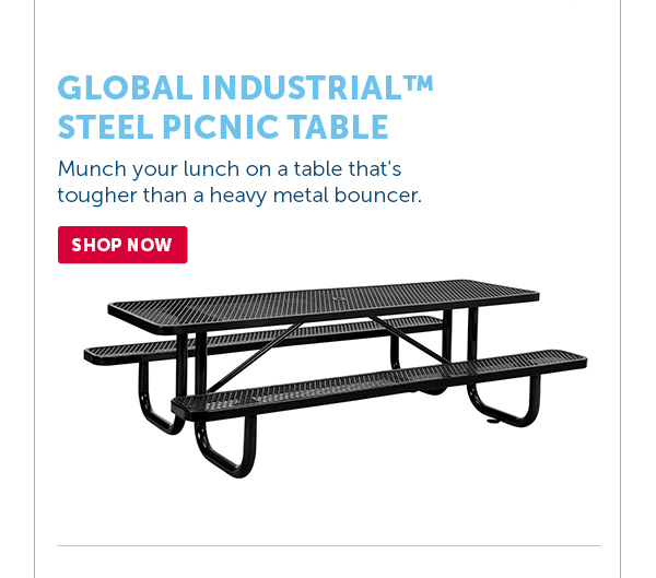 Pro_Cta_Global Industrial™ Steel Picnic Tables - Shop Now