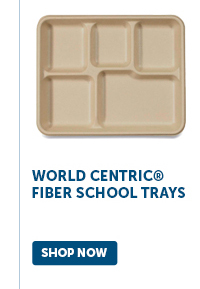 Pro_Cta_World Centric® Fiber School Trays - Shop Now