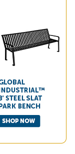 Pro_Cta_Global Industrial™ 8' Steel Slat Park Bench - Shop Now