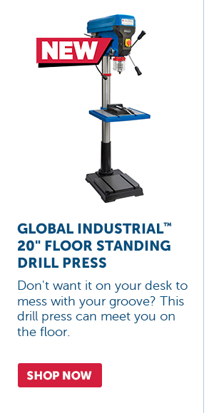 Pro_Cta_Global Industrial™ 20" Floor Standing Drill Press - Shop Now