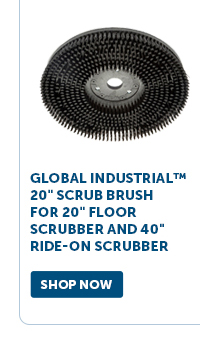 Pro_Cta_Global Industrial™ 20" Scrub Brush For 20" Floor Scrubber And 40" Ride-On Scrubber - Shop Now