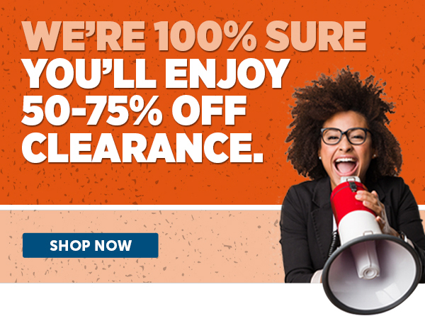 Her_Cta_We're 100% Sure You'll Enjoy 50-75% Off Clearance. - Shop Now