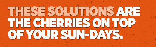 Her_These Solutions Are The Cherries On Top Of Your Sun-days.