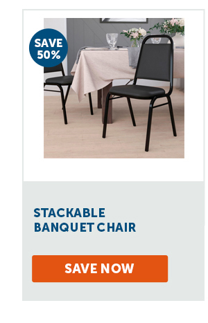 Pro_Cta_Stackable Banquet Chair - Save Now