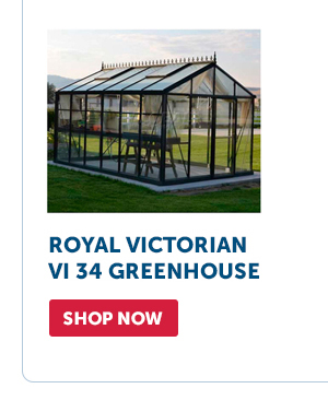 Pro_Cta_Royal Victorian VI 34 Greenhouse - Shop Now