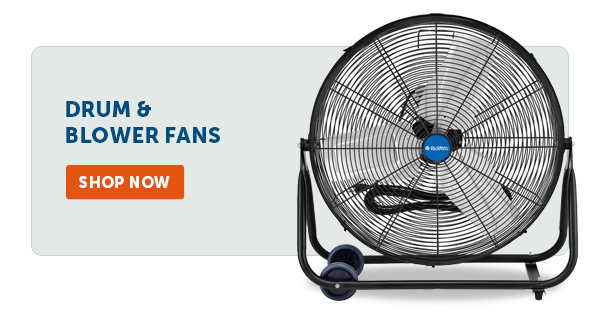 Pro_Cta_Drum & Blower Fans - Shop Now