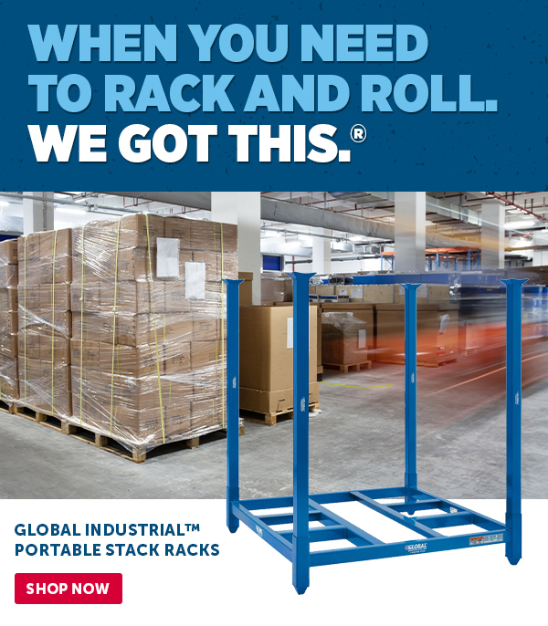 Her_Cta_Global Industrial™ Portable Stack Racks - Shop Now