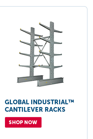 Pro_Cta_Global Industrial™ Cantilever Racks - Shop Now