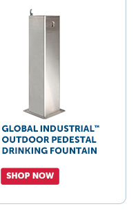 Pro_Cta_Global Industrial™ Outdoor Pedestal Drinking Fountain - Shop Now