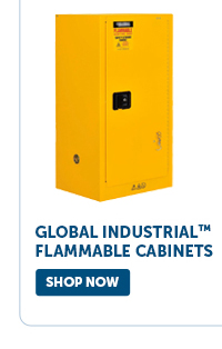 Pro_Cta_Global Industrial™ Flammable Cabinets - Shop Now