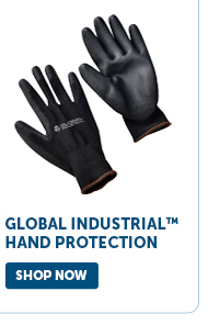 Pro_Cta_Global Industrial™ Hand Protection - Shop Now