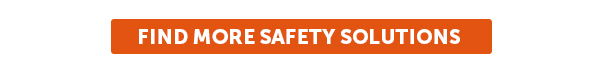 Cta_Find More Safety Solutions