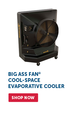 Pro_Cta_Big Ass Fan® Cool-Space Evaporative Cooler - Shop Now