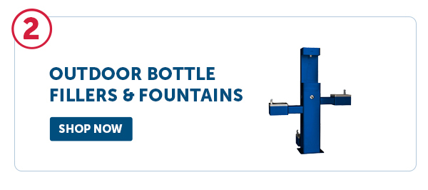 Pro_Cta_Outdoor Bottle Fillers & Fountains - Shop Now