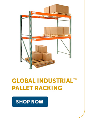 Pro_Cta_Global Industrial™ Pallet Racking - Shop Now