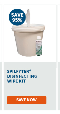 Pro_Cta_Spilfyter® Disinfecting Wipe Kit - Save Now