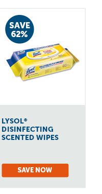 Pro_Cta_LYSOL® Disinfecting Scented Wipes - Save Now