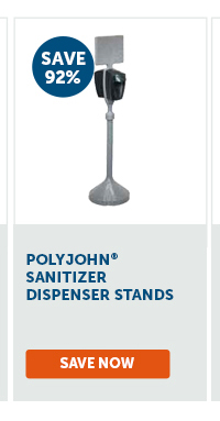 Pro_Cta_PolyJohn® Sanitizer Dispenser Stands - Save Now