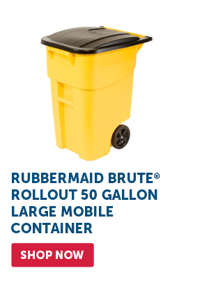 Pro_Cta_Rubbermaid Brute® Rollout 50 Gallon Large Mobile Container - Shop Now