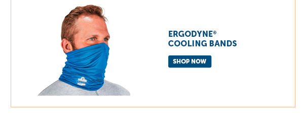 Pro_Cta_Ergodyne® Cooling Bands - Shop Now