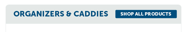 Cta_Organizers & Caddies - Shop All Products