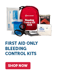 Pro_Cta_First Aid Only Bleeding Control Kits - Shop Now