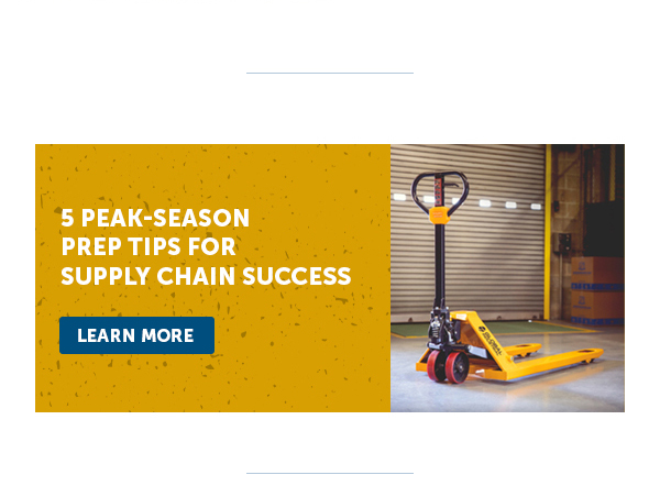 Pro_Cta_5 Peak-Season Prep Tips For Supply Chain Success - Learn More