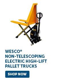 Pro_Cta_Wesco Non-Telescoping Electric High-Lift Pallet Trucks - Shop Now