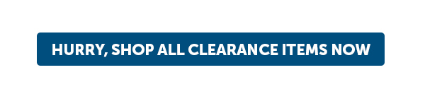 Cta_Hurry, Shop All Clearance Items Now