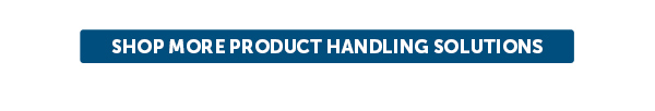 Cta_Shop More Products Handling Solutions