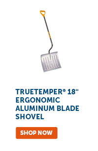 Pro_Cta_Truetemper 18" Ergonomic Aluminum Blade Shovel - Shop Now